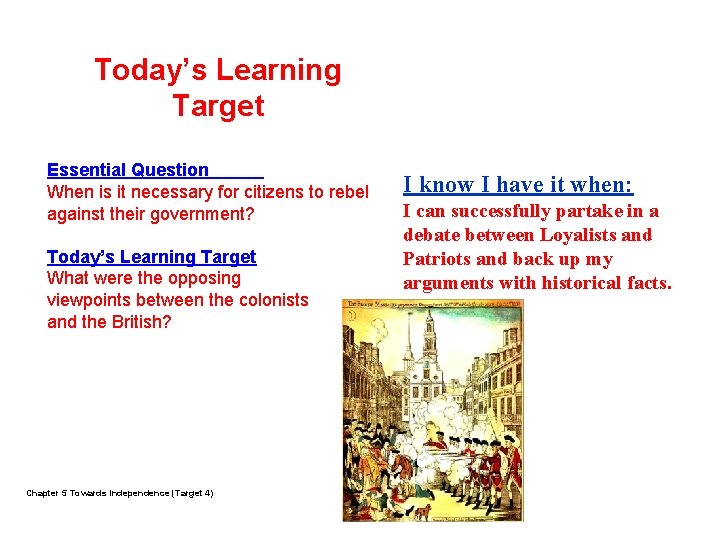Today’s Learning Target Essential Question When is it necessary for citizens to rebel against Today’s Learning Target Essential Question When is it necessary for citizens to rebel against