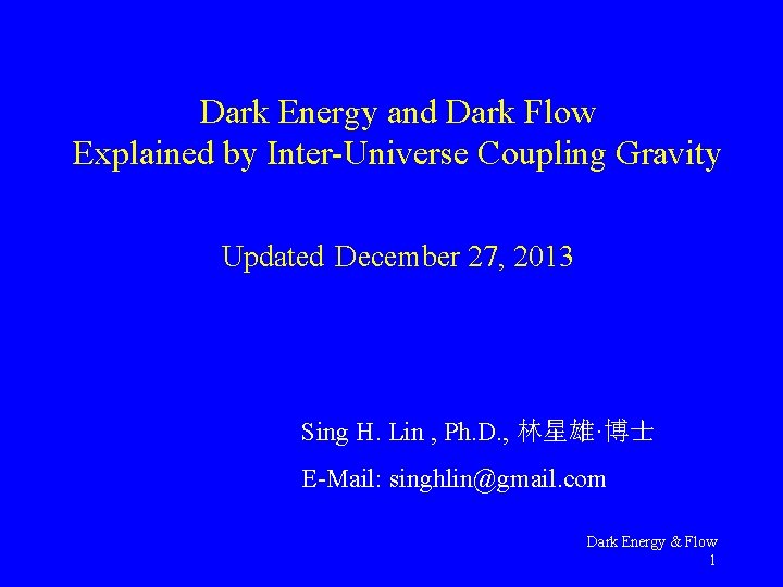Dark Energy and Dark Flow Explained by Inter-Universe Coupling Gravity Updated December 27, 2013