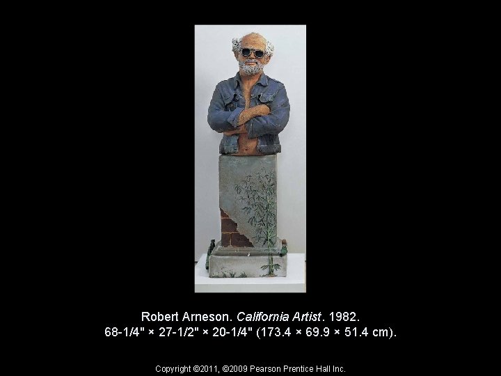 Robert Arneson. California Artist. 1982. 68 -1/4" × 27 -1/2" × 20 -1/4" (173.