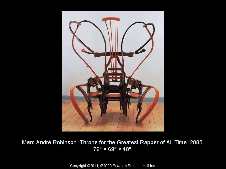 Marc André Robinson. Throne for the Greatest Rapper of All Time. 2005. 76" ×
