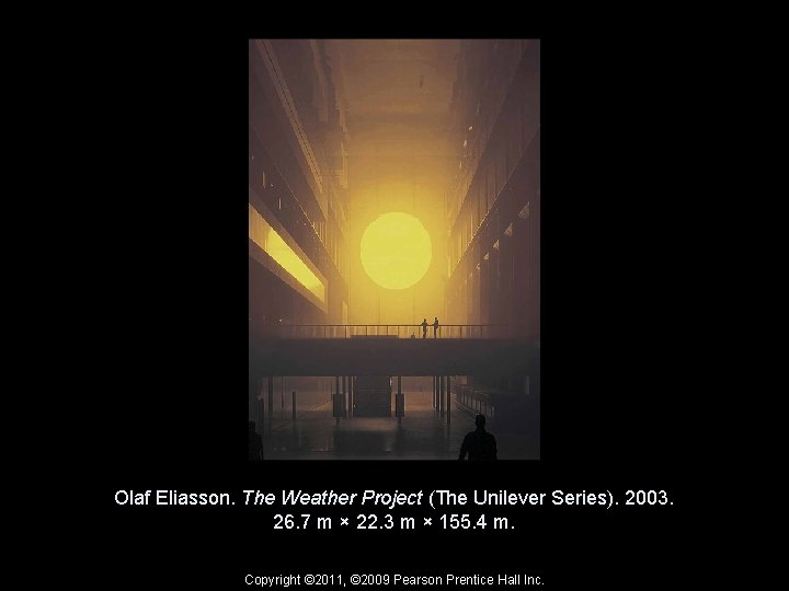 Olaf Eliasson. The Weather Project (The Unilever Series). 2003. 26. 7 m × 22.