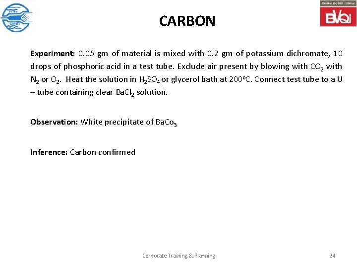 CARBON Experiment: 0. 05 gm of material is mixed with 0. 2 gm of
