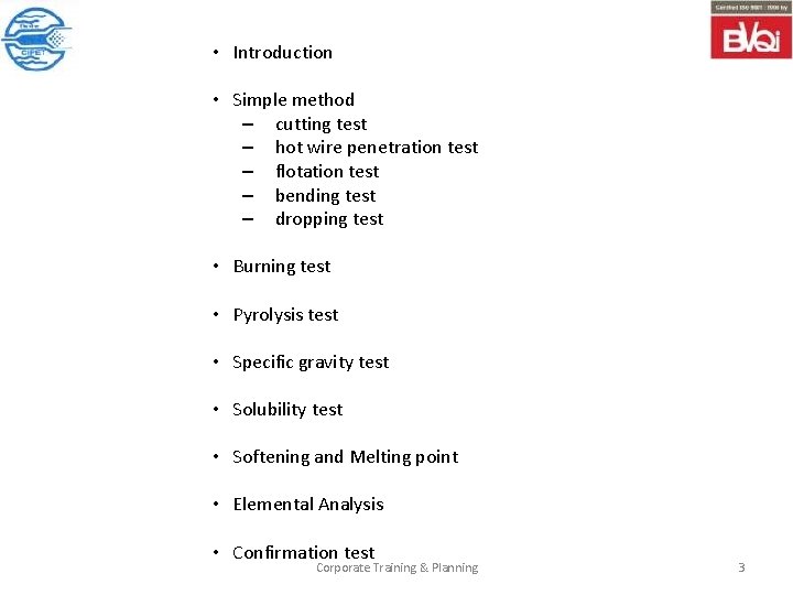  • Introduction • Simple method – cutting test – hot wire penetration test