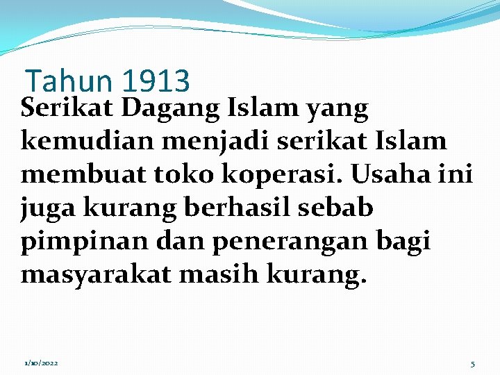 Tahun 1913 Serikat Dagang Islam yang kemudian menjadi serikat Islam membuat toko koperasi. Usaha