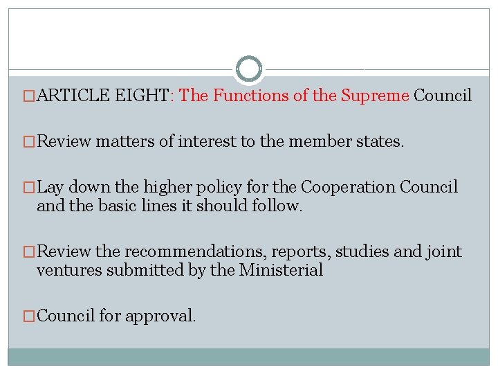 �ARTICLE EIGHT: The Functions of the Supreme Council �Review matters of interest to the
