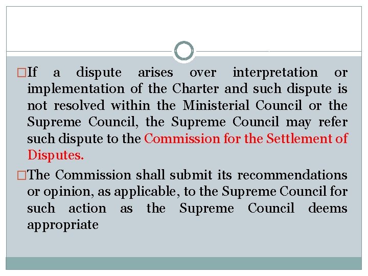 �If a dispute arises over interpretation or implementation of the Charter and such dispute