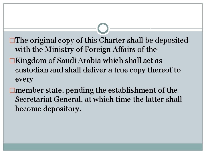 �The original copy of this Charter shall be deposited with the Ministry of Foreign