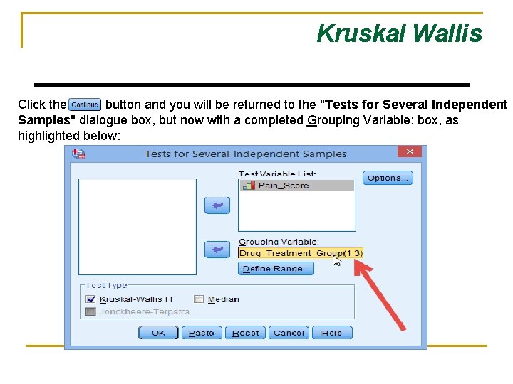 Kruskal Wallis Click the button and you will be returned to the "Tests for Kruskal Wallis Click the button and you will be returned to the "Tests for