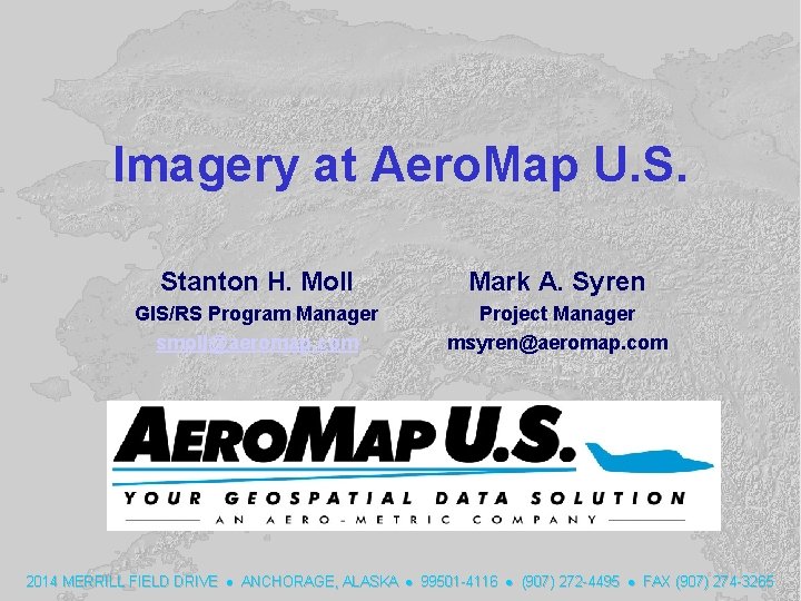 Imagery at Aero. Map U. S. Stanton H. Moll Mark A. Syren GIS/RS Program Imagery at Aero. Map U. S. Stanton H. Moll Mark A. Syren GIS/RS Program