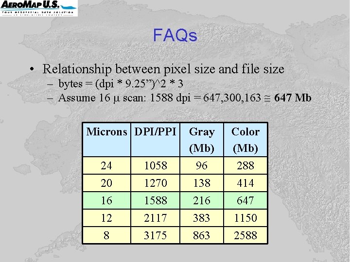 FAQs • Relationship between pixel size and file size – bytes = (dpi * FAQs • Relationship between pixel size and file size – bytes = (dpi *