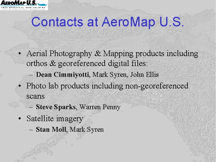 Contacts at Aero. Map U. S. • Aerial Photography & Mapping products including orthos Contacts at Aero. Map U. S. • Aerial Photography & Mapping products including orthos