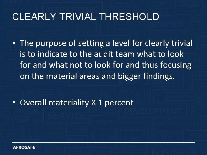 CLEARLY TRIVIAL THRESHOLD • The purpose of setting a level for clearly trivial is
