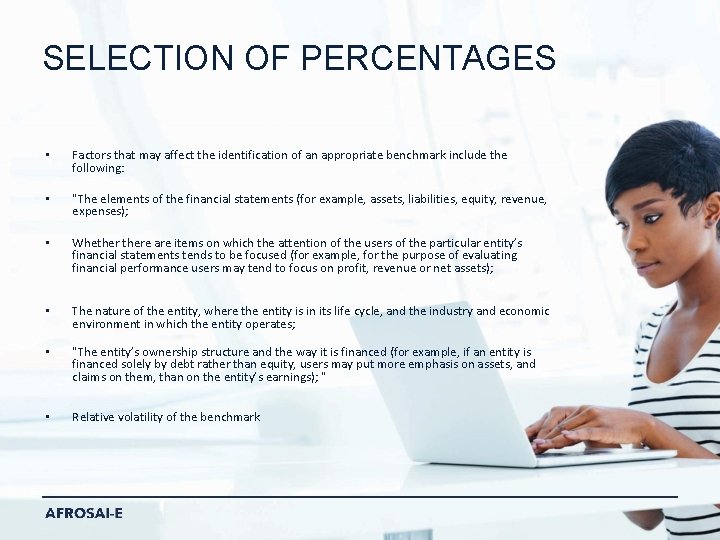 SELECTION OF PERCENTAGES • Factors that may affect the identification of an appropriate benchmark