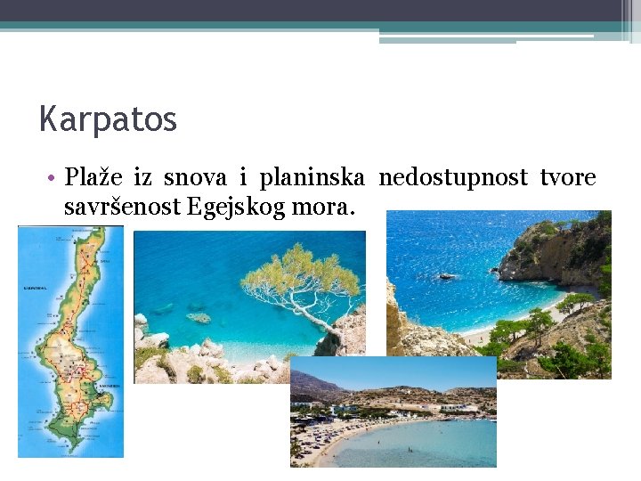 Karpatos • Plaže iz snova i planinska nedostupnost tvore savršenost Egejskog mora. 
