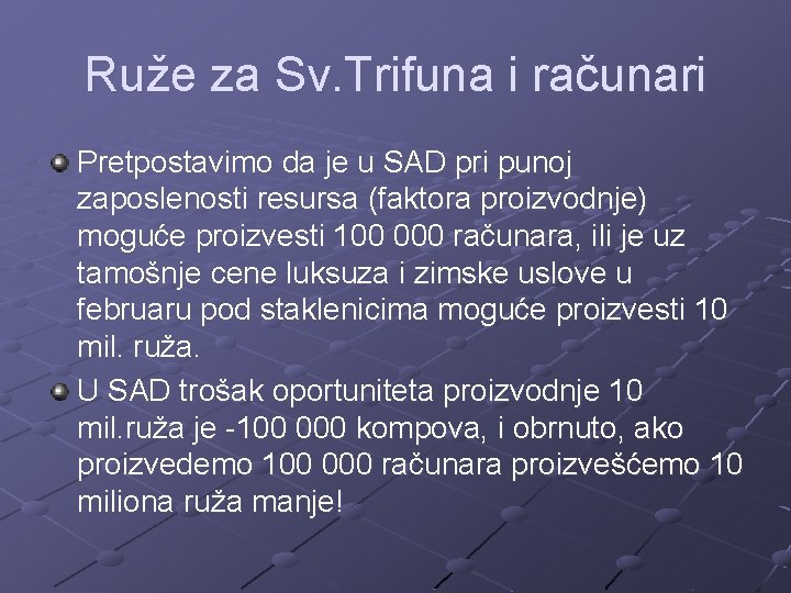 Ruže za Sv. Trifuna i računari Pretpostavimo da je u SAD pri punoj zaposlenosti