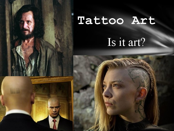 Tattoo Art Is it art? 