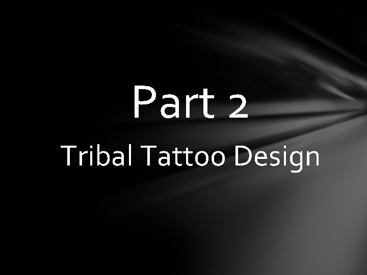 Part 2 Tribal Tattoo Design 