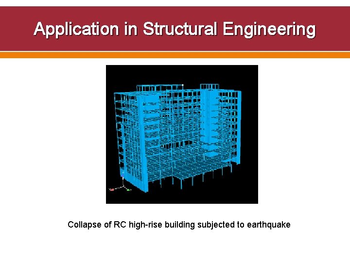 Application in Structural Engineering Collapse of RC high-rise building subjected to earthquake 