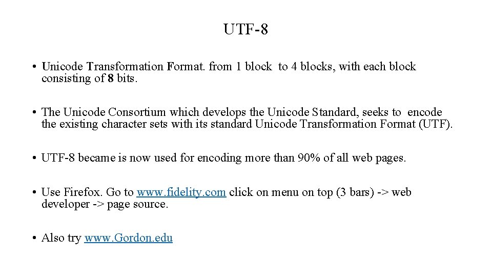 UTF-8 • Unicode Transformation Format. from 1 block to 4 blocks, with each block