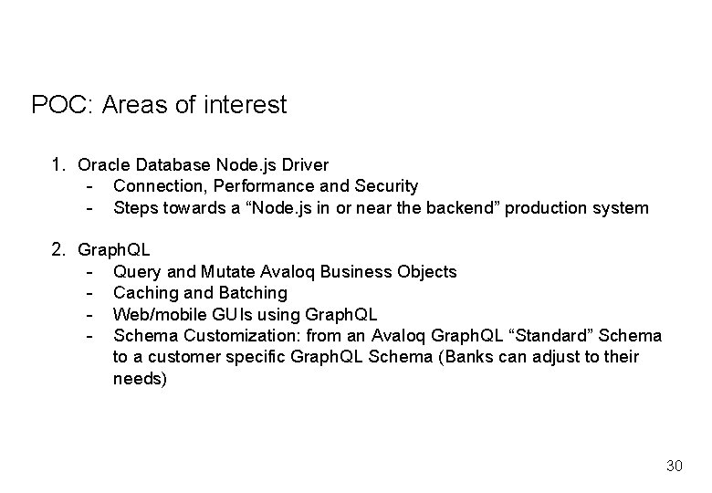 POC: Areas of interest 1. Oracle Database Node. js Driver - Connection, Performance and