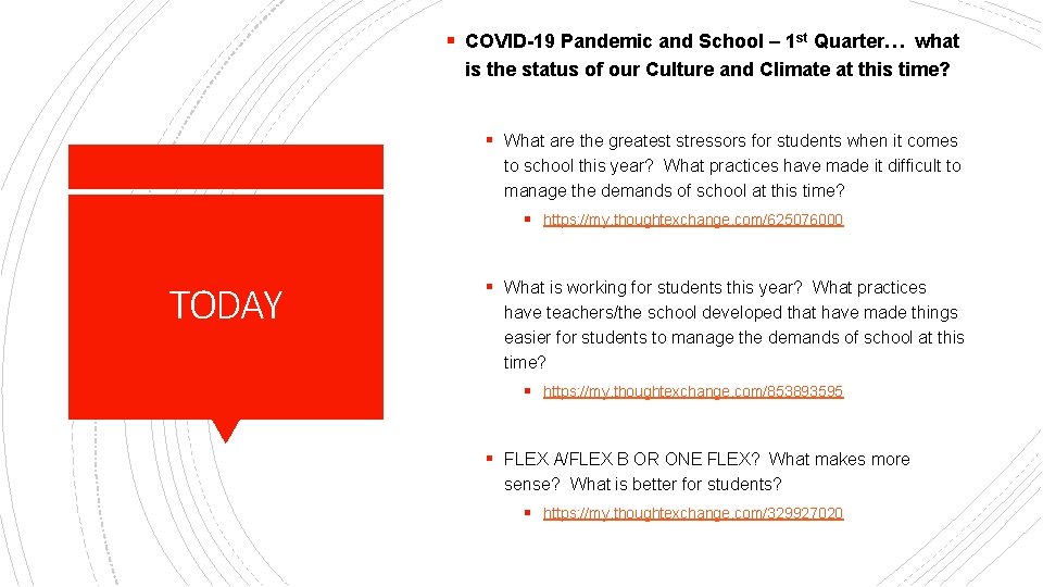 § COVID-19 Pandemic and School – 1 st Quarter… what is the status of