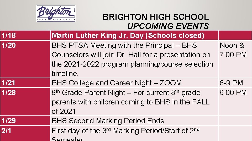 1/18 1/20 1/21 1/28 1/29 2/1 BRIGHTON HIGH SCHOOL UPCOMING EVENTS Martin Luther King