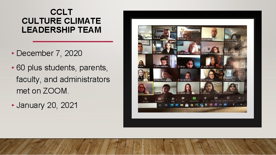 CCLT CULTURE CLIMATE LEADERSHIP TEAM • December 7, 2020 • 60 plus students, parents,