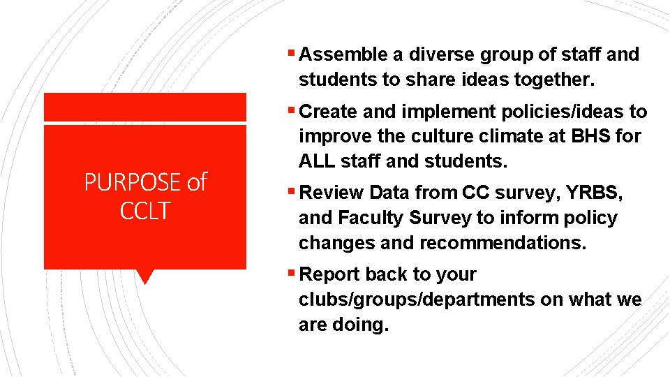 § Assemble a diverse group of staff and students to share ideas together. §