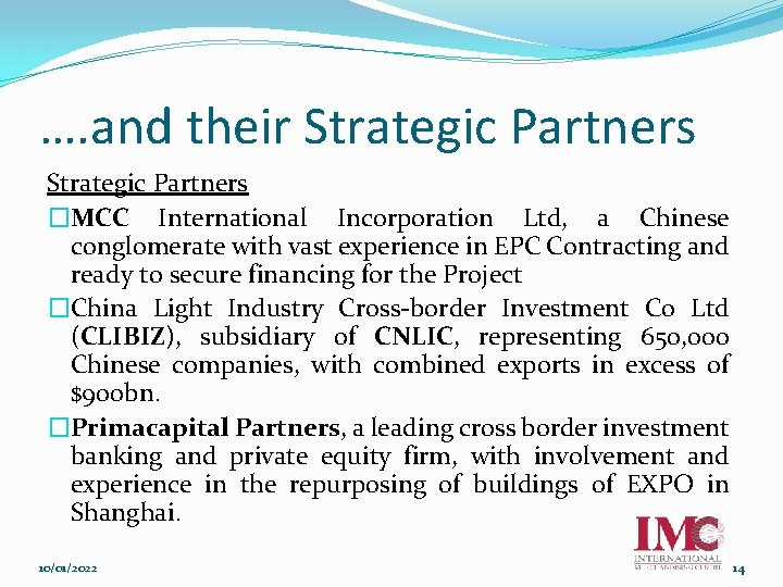 …. and their Strategic Partners �MCC International Incorporation Ltd, a Chinese conglomerate with vast