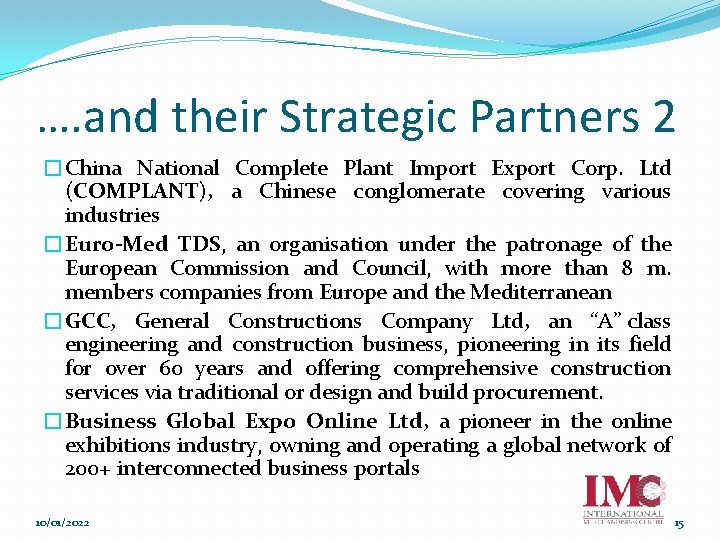 …. and their Strategic Partners 2 �China National Complete Plant Import Export Corp. Ltd