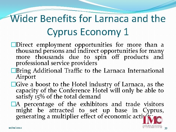 Wider Benefits for Larnaca and the Cyprus Economy 1 �Direct employment opportunities for more