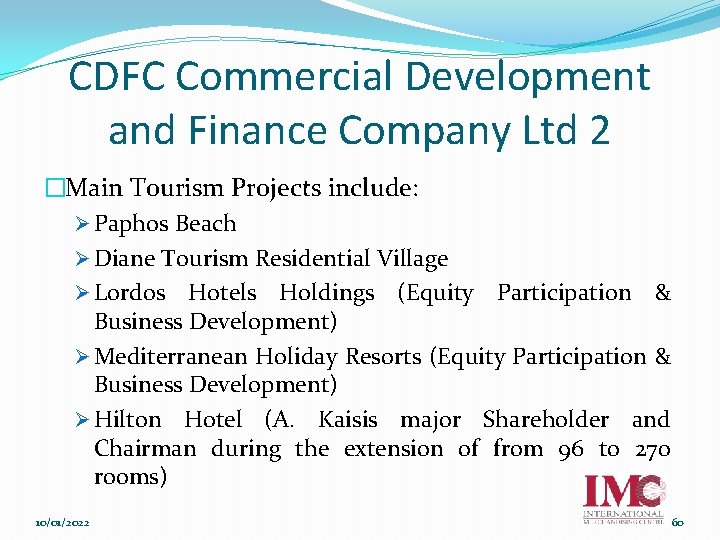 CDFC Commercial Development and Finance Company Ltd 2 �Main Tourism Projects include: Ø Paphos