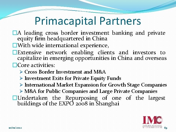 Primacapital Partners �A leading cross border investment banking and private equity firm headquartered in