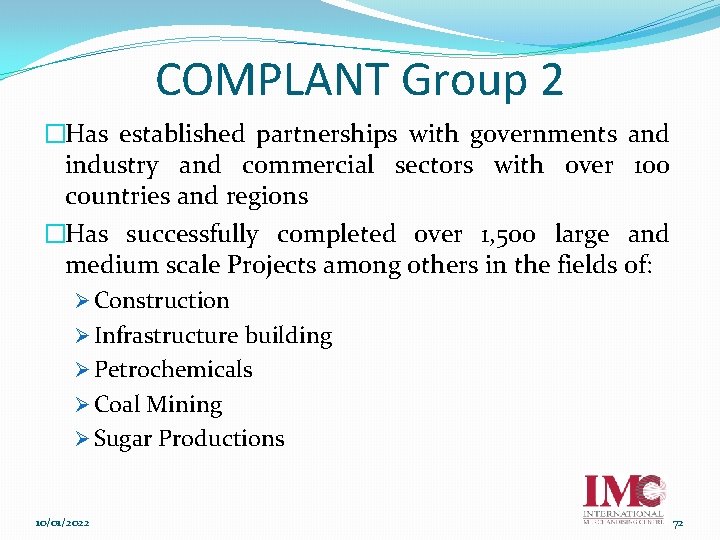 COMPLANT Group 2 �Has established partnerships with governments and industry and commercial sectors with