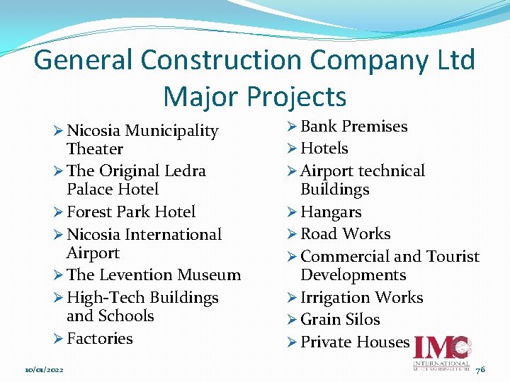 General Construction Company Ltd Major Projects Ø Nicosia Municipality Theater Ø The Original Ledra
