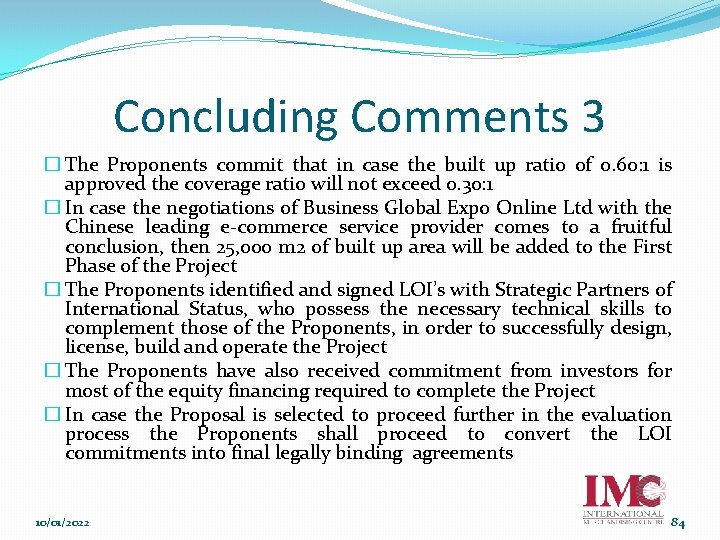 Concluding Comments 3 � The Proponents commit that in case the built up ratio