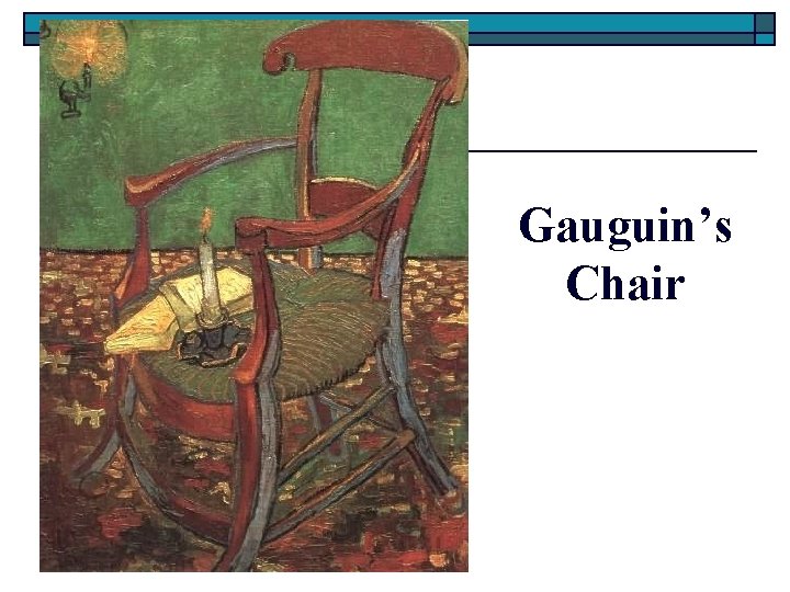 Gauguin’s Chair 