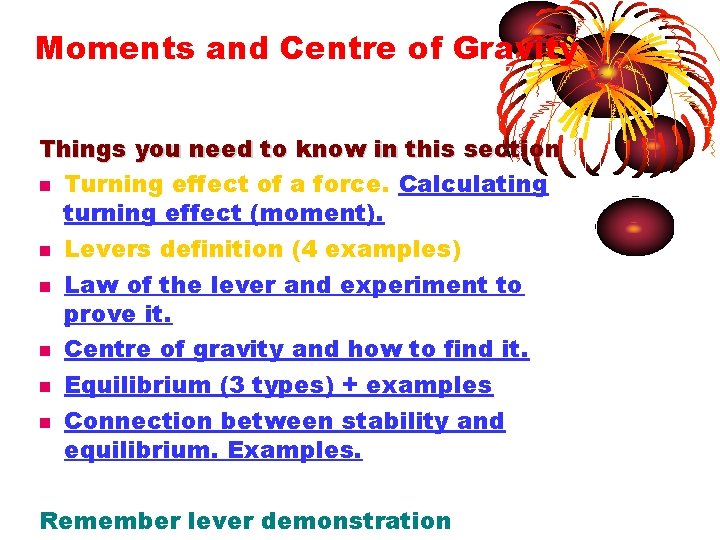 Moments and Centre of Gravity Things you need to know in this section Turning