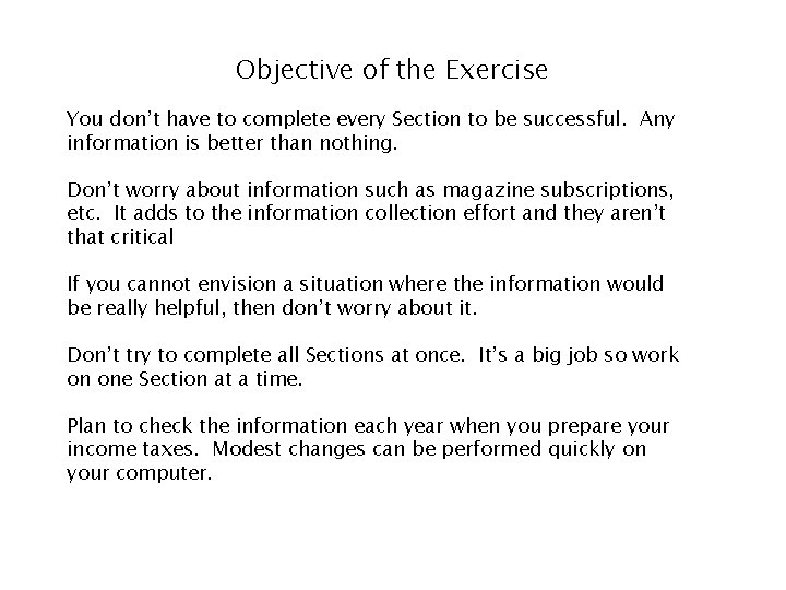 Objective of the Exercise You don’t have to complete every Section to be successful.