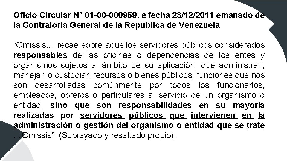 Oficio Circular N° 01 -00 -000959, e fecha 23/12/2011 emanado de la Contraloría General