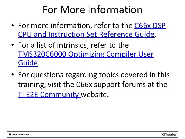 For More Information • For more information, refer to the C 66 x DSP