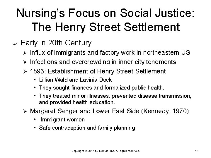 Nursing’s Focus on Social Justice: The Henry Street Settlement Early in 20 th Century