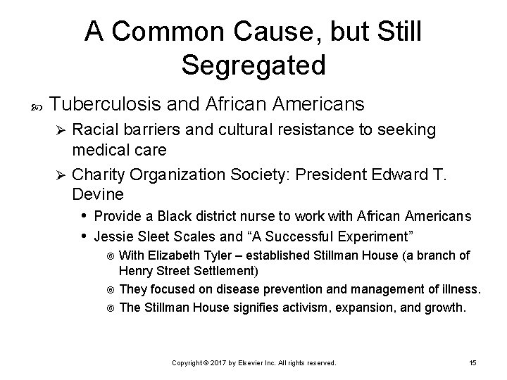 A Common Cause, but Still Segregated Tuberculosis and African Americans Racial barriers and cultural
