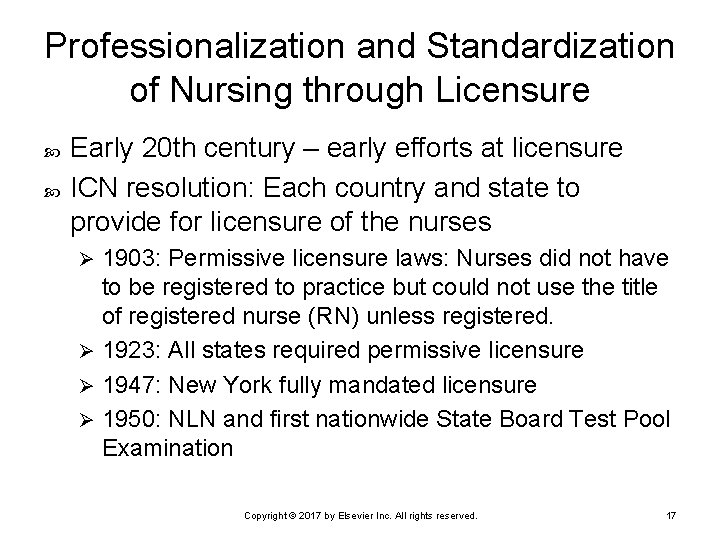 Professionalization and Standardization of Nursing through Licensure Early 20 th century – early efforts