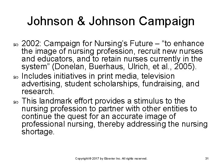 Johnson & Johnson Campaign 2002: Campaign for Nursing’s Future – “to enhance the image