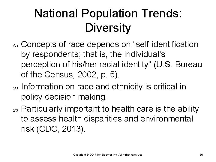 National Population Trends: Diversity Concepts of race depends on “self-identification by respondents; that is,