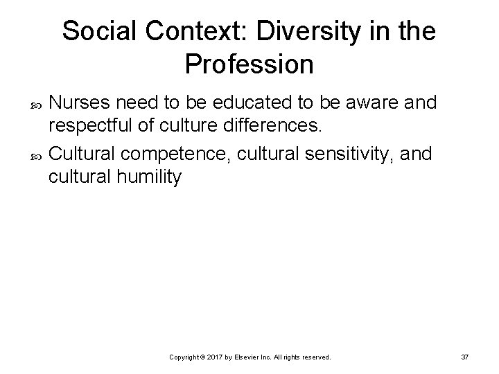 Social Context: Diversity in the Profession Nurses need to be educated to be aware