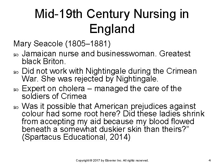 Mid-19 th Century Nursing in England Mary Seacole (1805– 1881) Jamaican nurse and businesswoman.
