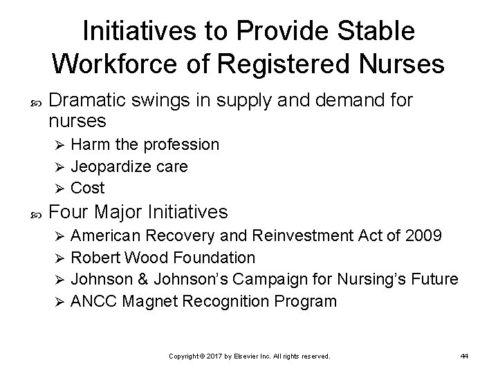 Initiatives to Provide Stable Workforce of Registered Nurses Dramatic swings in supply and demand