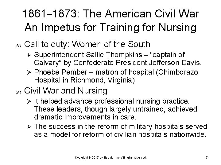 1861– 1873: The American Civil War An Impetus for Training for Nursing Call to